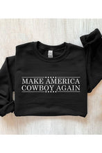 Load image into Gallery viewer, Make America Cowboy Again Sweatshirt
