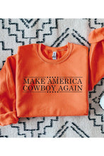 Load image into Gallery viewer, Make America Cowboy Again Sweatshirt
