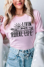 Load image into Gallery viewer, Livin the Rural Life Graphic Tee
