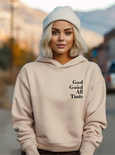 Load image into Gallery viewer, God is Good All the Time PLUS Hoodie
