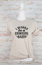 Load image into Gallery viewer, I Wanna Be a Cowgirl Baby Graphic Tee
