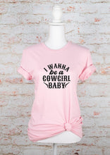 Load image into Gallery viewer, I Wanna Be a Cowgirl Baby Graphic Tee
