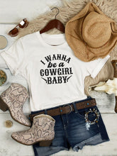 Load image into Gallery viewer, I Wanna Be a Cowgirl Baby Graphic Tee
