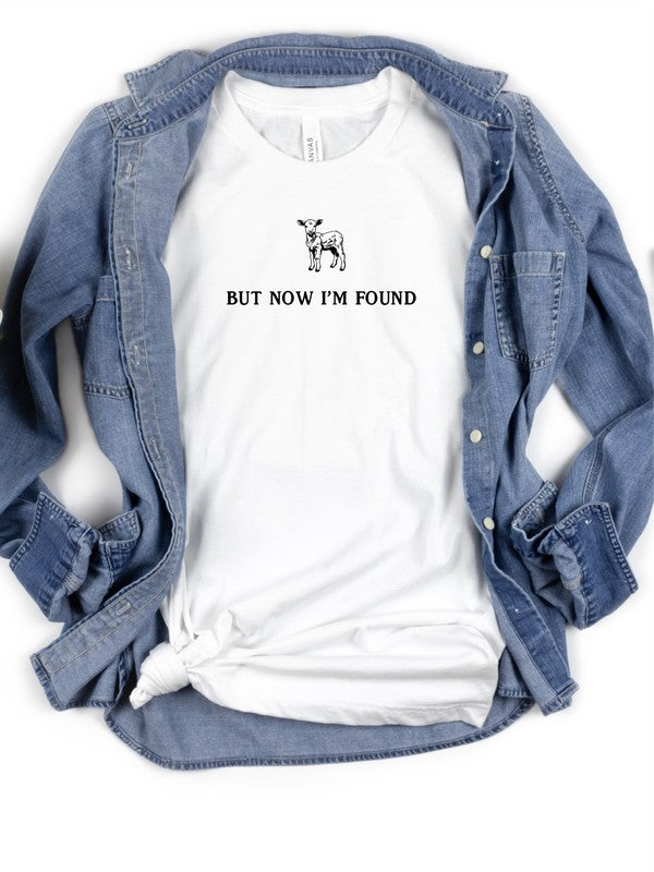 But Now I'm Found Graphic Tee