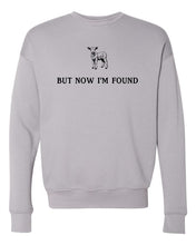 Load image into Gallery viewer, But Now I&#39;m Found Sweatshirt

