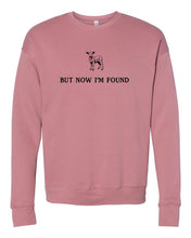 Load image into Gallery viewer, But Now I&#39;m Found Sweatshirt
